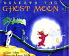 Cover of Beneath the Ghost Moon by Jane Yolen